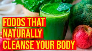 10 Foods That Naturally Cleanse Your Body/ Health Awareness