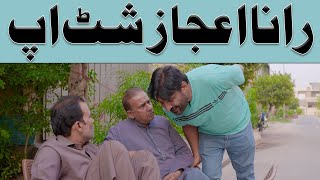 Rana Ijaz Booked a Khawaja Sara | Rana Ijaz New Funny Video | Standup Comedy By Rana Ijaz | #funny