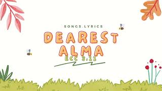 I am grateful in the Lord, Dearest Alma