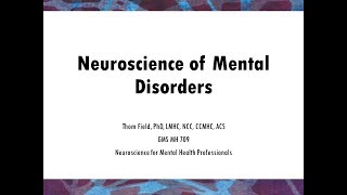 Neuroscience of Mental Disorders