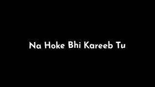 Na Hoke Bhi Kareeb Tu 💕Arijit Singh | Tere Hawaale -Song Status|Black Screen Lyrics Status#trending