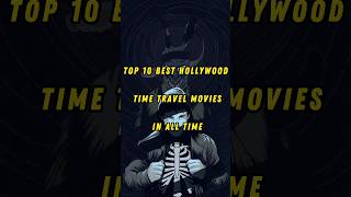 Top 10 Best Hollywood Time Travel Movies In All Time 😱 #short #viral