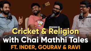 Talking Cricket and Religion with @InderSahani @gouravmahna​ | BadalSharma Podcast 4LKK