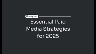 Essential Paid Media Strategies for 2025