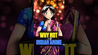 why there is not any Indian anime #anime #animecontent #animeindia