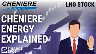 Cheniere Energy Explained: The U.S. LNG Giant Powering the World