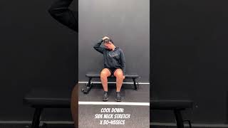 COOL DOWN: Side Neck Stretch x 30-45secs each side.