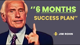 TRANSFORM YOUR LIFE WITH 6 MONTHS SUCCESS PLAN - Jim Rohn Motivation