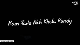 Heart Touching WhatsApp Status | Akhiyan Nu Sajna Rona Na Penda | Lyrical Video | MirZa EditZ - MMH
