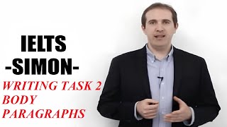 IELTS Simon - Academic Writing Task 2 Lesson 3 | Body paragraphs