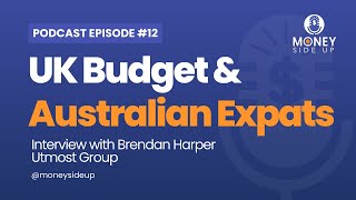 Ep 12 | UK Budget for Australian Expats
