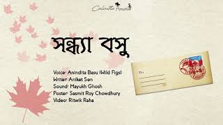 Sandhya Basu | Calcutta Apologue Originals | Anindita Basu | Aniket Sen