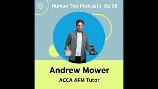 Episode 28 with Andrew Mower (ACCA AFM Tutor)