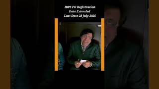 ✅ IBPS PO Registration Date Extended! 🗓 Last Date 28 July 2025 #ibpspo #trendingshorts #ibpspo2025