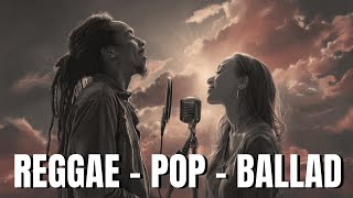 【Reggae Pop Ballad 47】 Songs Floating in the Sunset Air – Soft Reggae Duets of Tender Embrace
