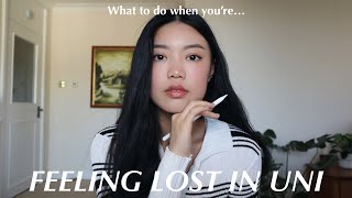 What to do When You're Feeling Lost in Uni: Finding Your Passion (career path & sense of direction)