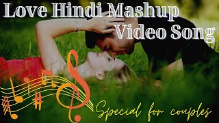 Love Hindi Mashup Video Songs 2022 || Unplugged Romantic Songs