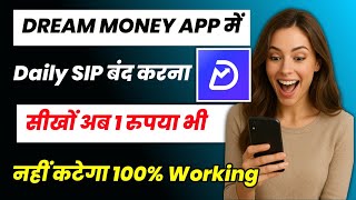 how to stop daily sip in dream money app | how to close daily sip in dream money app | dream money 