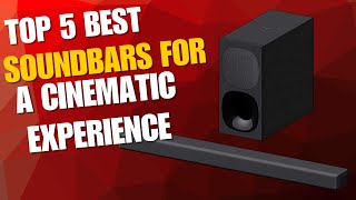 Top 5 Best Soundbars for a Cinematic Experience