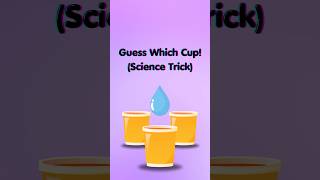Guess Which Cup! MAGIC or SCIENCE? #sciencetrick