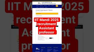 IIT MANDI RECRUITMENT 2025 Assistant professor.