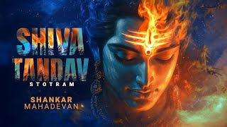 Shiv Tandav Stotram | Shankar Mahadevan | रावण रचित शिव तांडव स्तोत्र | Shiv Stuti | Shiv Stotra