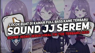 DJ DROP ENAKEUN V17 SOUND JJ KANE FULL BASS GACOR COCOK BUAT DI KAMAR VIRAL TIKTOK TERBARU 2025!!