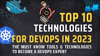 TOP 10 Technologies To Learn for Devops Career | Top 10 Must Know Tools for Cloud Computing & Devops