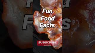 Fun Food Facts #funfoodfacts #bacon