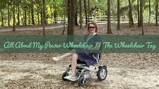 All About My Power Wheelchair // The Wheelchair Tag