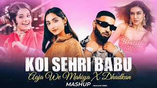 Koi Sehri Babu X Aaja We Mahiya X Dhadkan Mashup - Mani Chopra | Imran Khan | Hindi Vs Punjabi