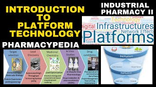 INTRODUCTION TO PLATFORM TECHNOLOGY FOR PHARMACEUTICALS | UNIT 1 | INDUSTRIAL PHARMACY 2