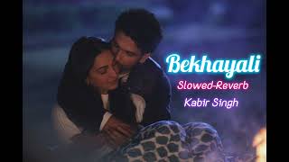 Bekhayali | Slowed-Reverb | Kabir Singh | Arijit Singh |@harshitprajapati6170 |🎧🎧
