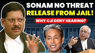 SONAM NO THREAT, RELEASE FROM JAIL! WHY CJI DENY HEARING? #supremecourtofindia #sonamwangchuk