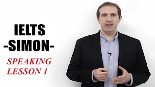 IELTS Simon - Speaking Lesson 1