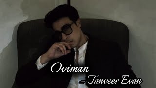 Oviman (অভিমান) | Tanveer Evan | Piran Khan | Unofficial music video 