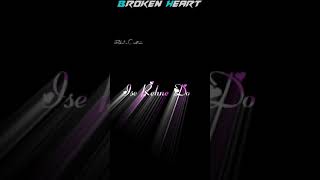 Mujhe peene do 2.0🥀 Darshan Raval 😊Sad status😕 Heart broken😕Black heart 🖤😒