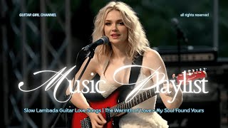 Passionate Love Songs on Guitar | Lambada Style Medley