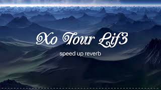 Xo Tour Llif3 || speed up reverb (Remix)