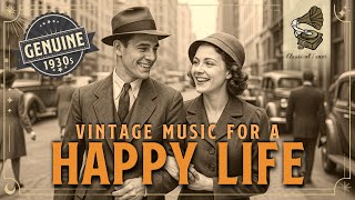 Genuine 1930s Vintage Music For A HAPPY LIFE