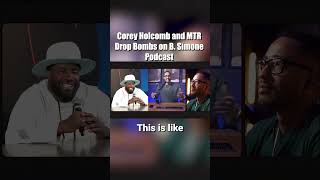 Corey Holcomb and MTR Spitting Truth Bombs on B. Simone Podcast