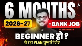 Bank Exam 2026  Strategy | Beginner to Banker in 6 Months 💪 | By Shubham Sir