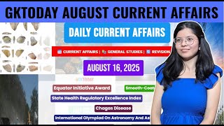 16 August, 2025 | Current Affairs Today | Top MCQs with Static GK & Detailed Revision by GKTODAY 🎯