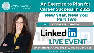 An Exercise to Plan for Career Success in 2022- Part Two