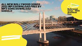 New Bollywood Songs 2021 MP3 Download Free   Sodolo