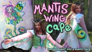 🧚Making a mantis wing cape & turning myself into a mantis fairy! 🍃