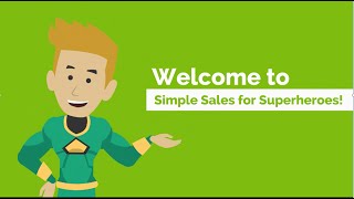FREE Sales Training Video: Welcome to Simple Sales for Superheroes Video