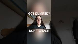 GOT DUMPED? DON'T CHASE! #breakupadvice #breakuptips #nocontact