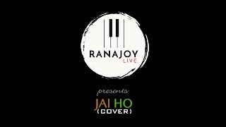 Jai Ho (Cover) | Ranajoy Live |