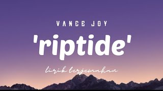 Vance Joy - Riptide  |  Lirik Terjemahan Indonesia